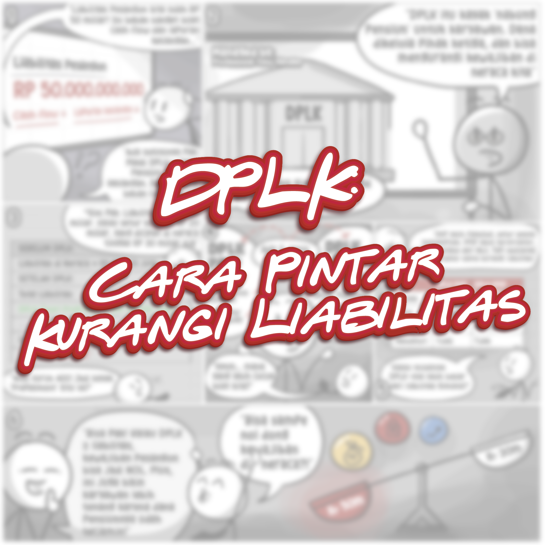 DPLK: Cara Pintar Kurangi Liabilitas